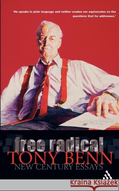 Free Radical Benn, Tony 9780826474001