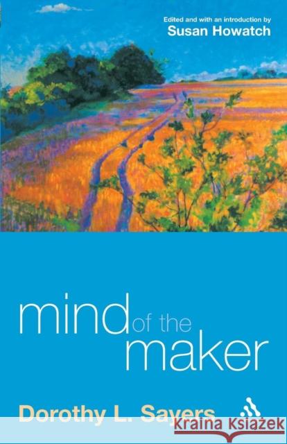 Mind of the Maker Sayers, Dorothy L. 9780826476784 Continuum