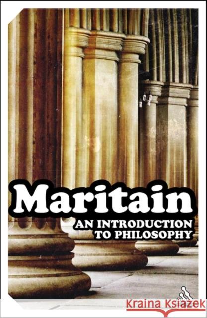 An Introduction to Philosophy Jacques Maritain 9780826477170