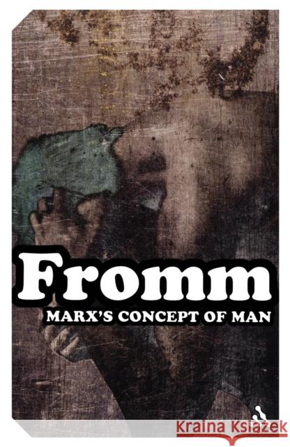 Marx's Concept of Man Erich Fromm 9780826477910