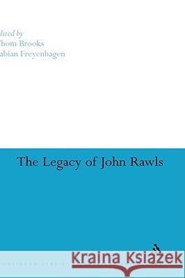 The Legacy of John Rawls Thom Brooks 9780826478436