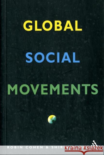 Global Social Movements Robin Cohen 9780826478573