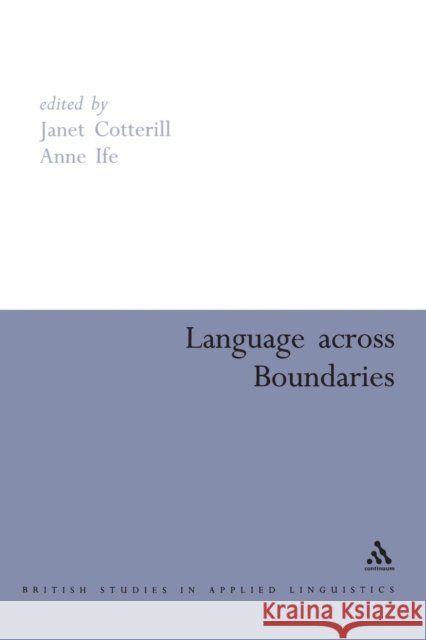 Language Across Boundaries Janet Cotterill 9780826478733