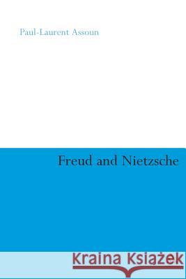 Freud and Nietzsche Paul-Laurent Assoun Richard L. Collier 9780826482990 Continuum International Publishing Group