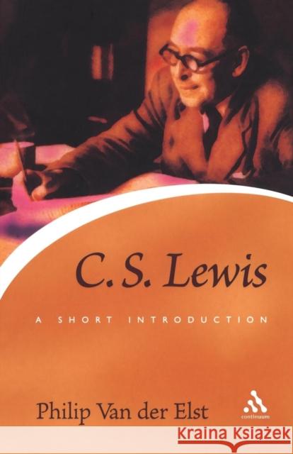 C.S. Lewis: A Short Introduction Vander Elst, Philip 9780826484703