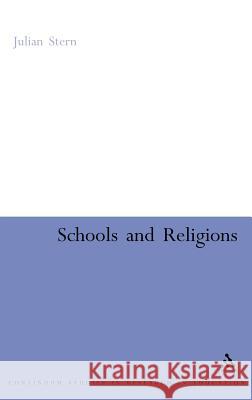 Schools and Religions: Imagining the Real Stern, Julian 9780826485045