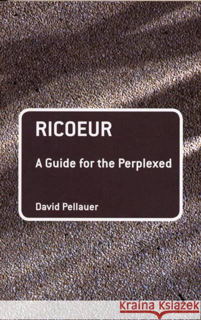 Ricoeur: A Guide for the Perplexed Pellauer, David 9780826485144 0