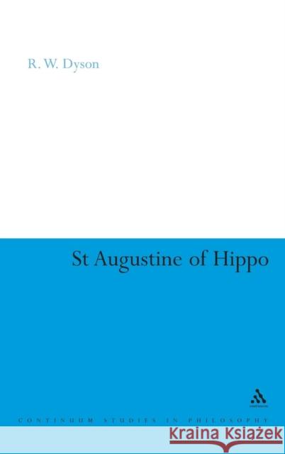 St. Augustine of Hippo: The Christian Transformation of Political Philosophy Dyson, R. W. 9780826485885 0