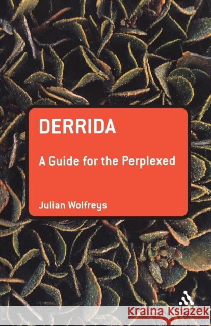 Derrida: A Guide for the Perplexed Wolfreys, Julian 9780826486011