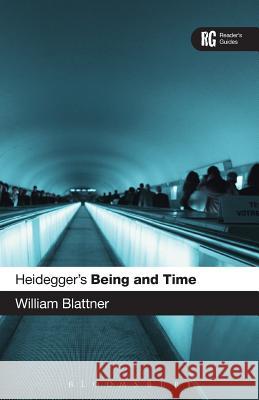 Heidegger's 'Being and Time': A Reader's Guide Blattner, William 9780826486097