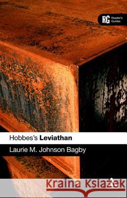 Hobbes's 'Leviathan': A Reader's Guide Bagby, Laurie M. Johnson 9780826486196 0