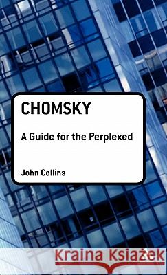 Chomsky: A Guide for the Perplexed Collins, John 9780826486622 0
