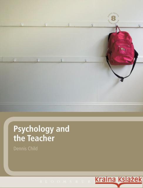 Psychology and the Teacher - 8th Edition Child, Dennis 9780826487155