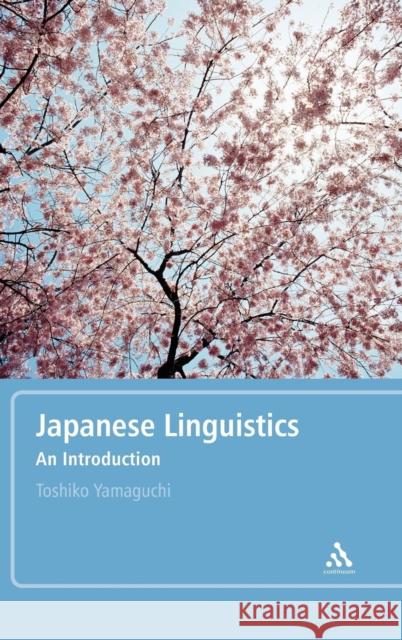 Japanese Linguistics: An Introduction Yamaguchi, Toshiko 9780826487896