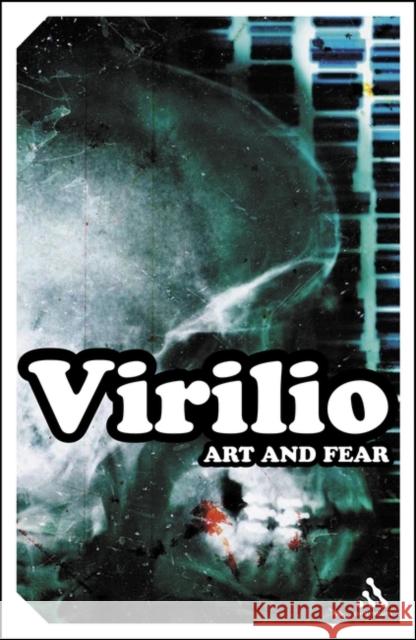 Art and Fear Paul Virilio 9780826487964