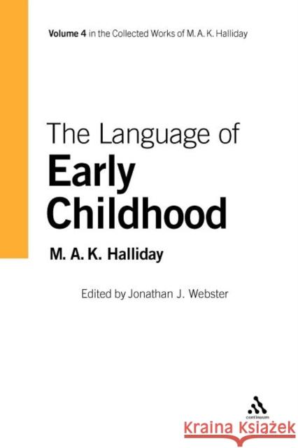 The Language of Early Childhood [With CD] [With CD] Halliday, M. a. K. 9780826488251 0