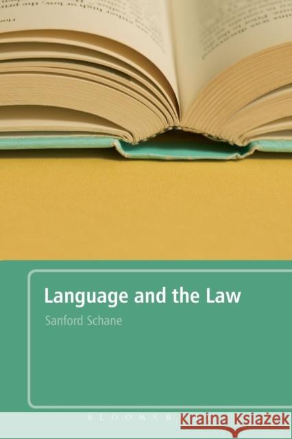 Language and the Law: With a Foreword by Roger W. Shuy Schane, Sanford 9780826488299 Continuum International Publishing Group