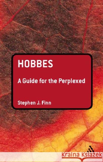 Hobbes : A Guide for the Perplexed Stephen J Finn 9780826488381
