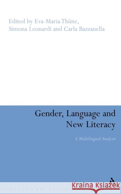 Gender, Language and New Literacy: A Multilingual Analysis Thüne, Eva-Maria 9780826488527