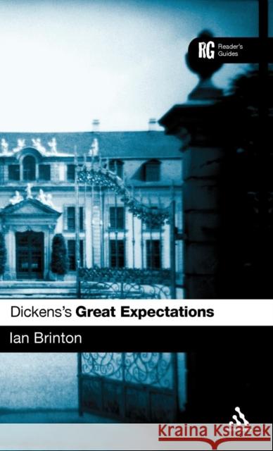 Dickens's Great Expectations Brinton, Ian 9780826488572 Continuum International Publishing Group