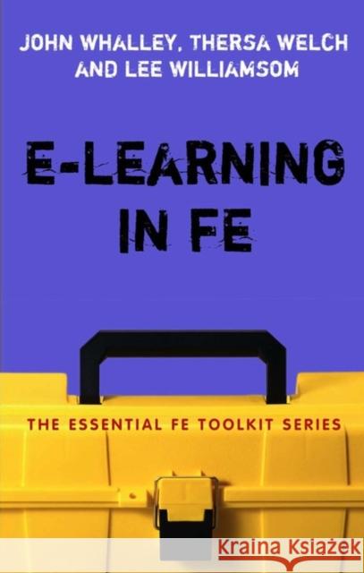 E-Learning in Fe Whalley, John 9780826488626 0