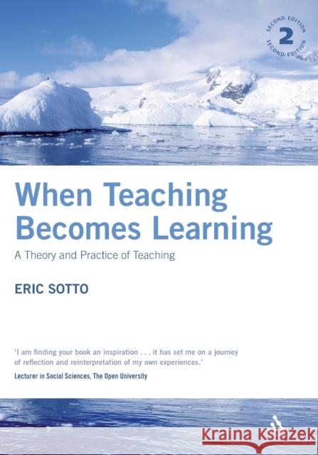 When Teaching Becomes Learning Sotto, Eric 9780826489098
