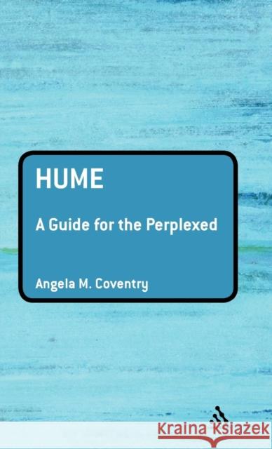 Hume: A Guide for the Perplexed Coventry, Angela M. 9780826489227