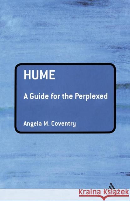 Hume: A Guide for the Perplexed Coventry, Angela M. 9780826489234