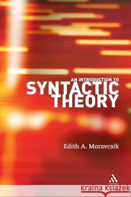 An Introduction to Syntactic Theory A Moravcsik 9780826489449