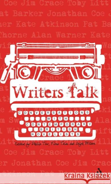 Writers Talk: Conversations with Contemporary British Novelists Tew, Philip 9780826490582 0