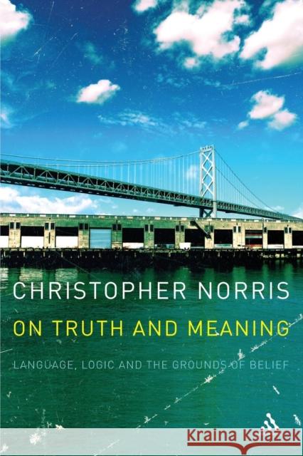 On Truth and Meaning Norris, Christopher 9780826491282 0