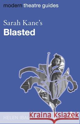 Sarah Kane's Blasted Helen Iball 9780826492036 0