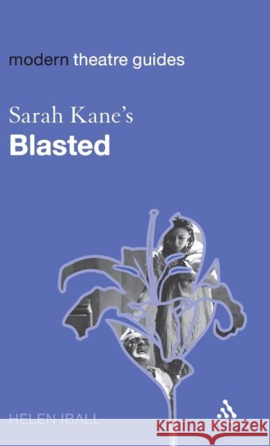 Sarah Kane's Blasted Iball, Helen 9780826492043 0