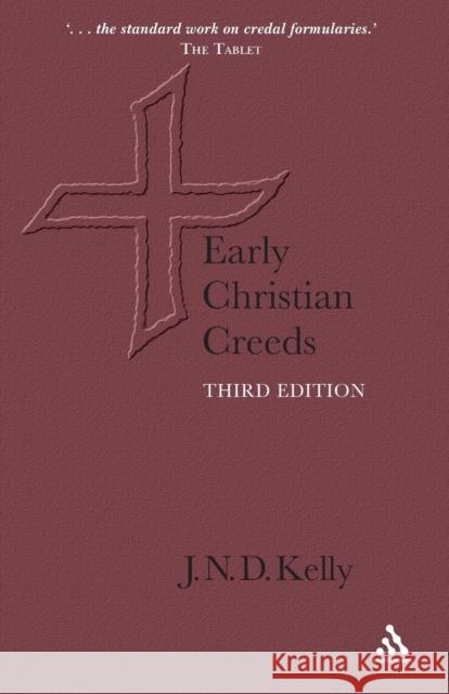 Early Christian Creeds J N D Kelly 9780826492166 0