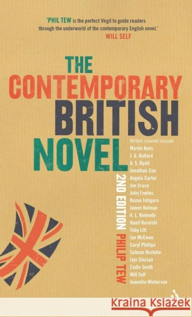 The Contemporary British Novel: Second Edition Tew, Philip 9780826493194 0