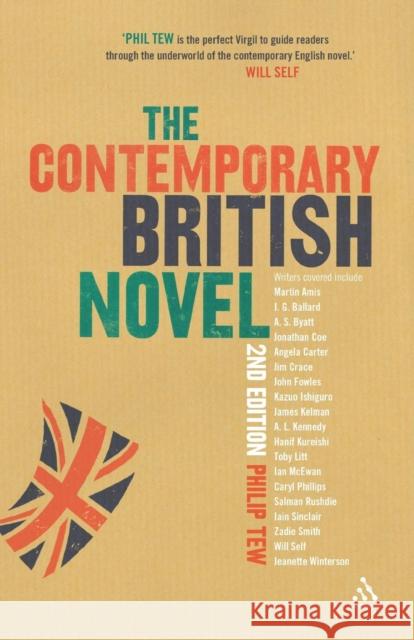 The Contemporary British Novel: Second Edition Tew, Philip 9780826493200 0