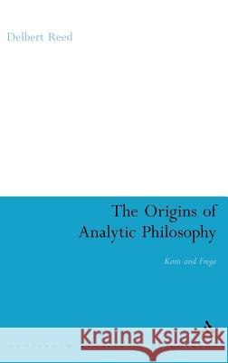 Origins of Analytic Philosophy Reed, Delbert 9780826493378