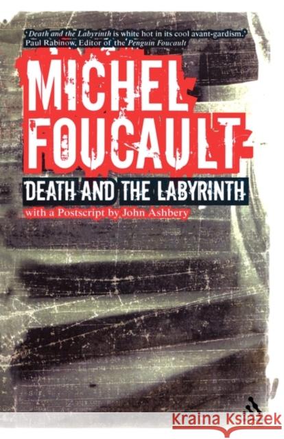 Death and the Labyrinth Michel Foucault 9780826493620 0