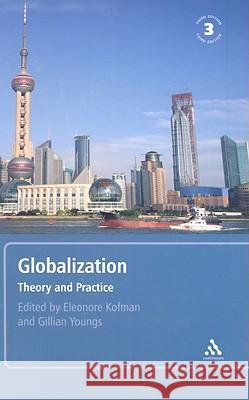 Globalization, 3rd Edition: Theory and Practice Kofman, Eleonore 9780826493644