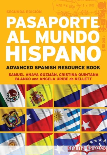 Pasaporte Al Mundo Hispano: Segunda Ediciã3n: Advanced Spanish Resource Book Anaya Guzman, Samuel 9780826493866