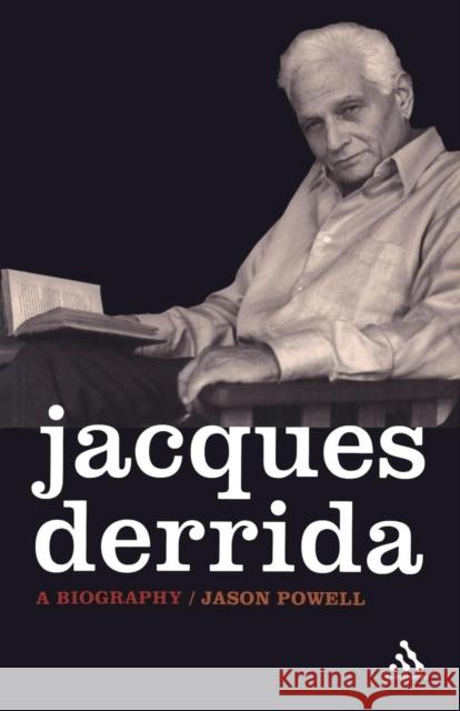 Jacques Derrida Powell, Jason 9780826494498 0