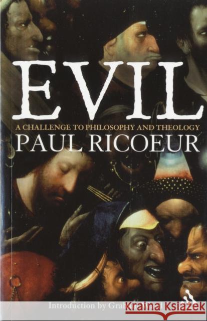 Evil: A Challenge to Philosophy and Theology Ricoeur, Paul 9780826494764