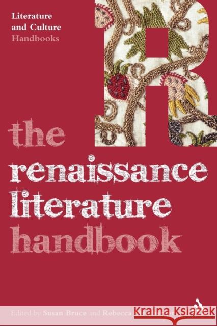 The Renaissance Literature Handbook Susan Bruce 9780826495006 0