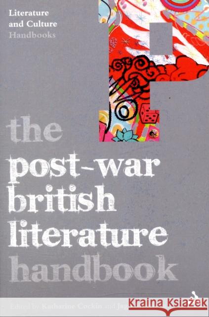The Post-War British Literature Handbook Katharine Cockin 9780826495020 0