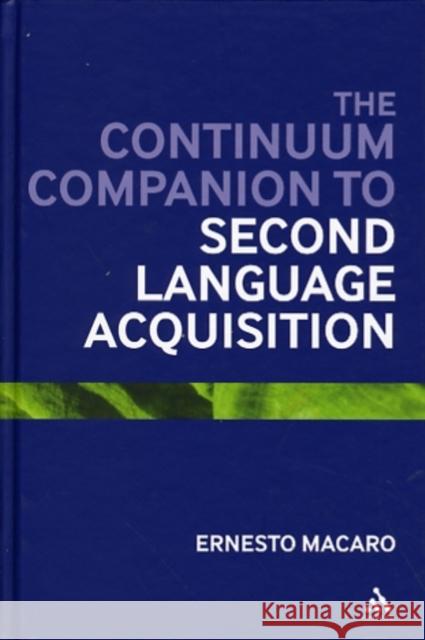 The Continuum Companion to Second Language Acquisition Macaro, Ernesto 9780826495068 0