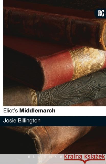 Eliot's Middlemarch Billington, Josie 9780826495525 0