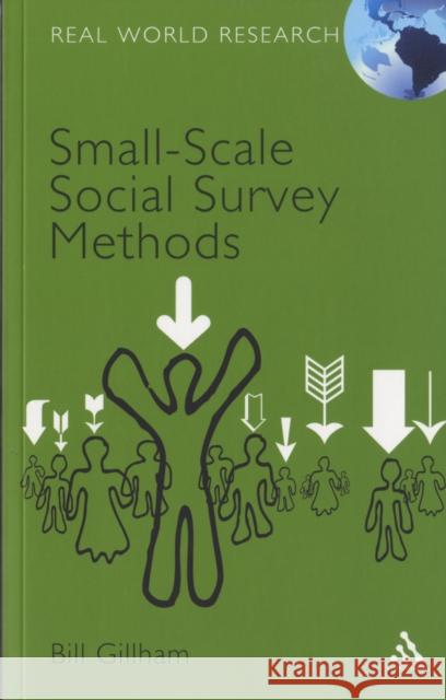 Small-Scale Social Survey Methods Gillham, Bill 9780826496300 0