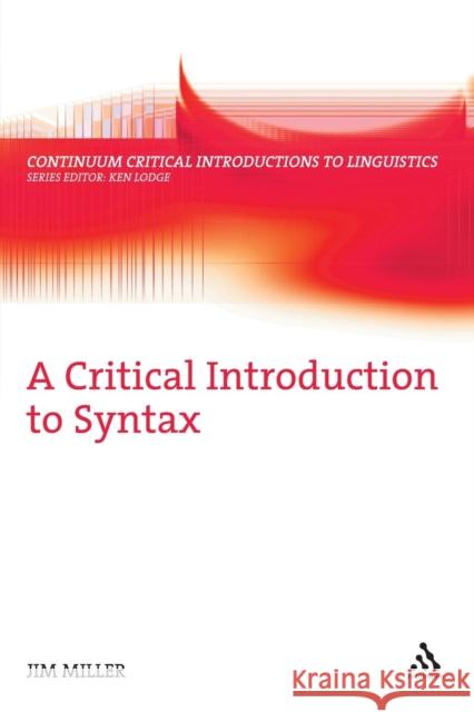 A Critical Introduction to Syntax Jim Miller 9780826497048 0