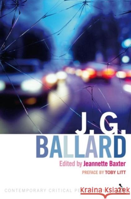 J. G. Ballard: Contemporary Critical Perspectives Baxter, Jeannette 9780826497253