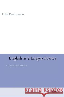 English as a Lingua Franca Prodromou, Luke 9780826497758 0